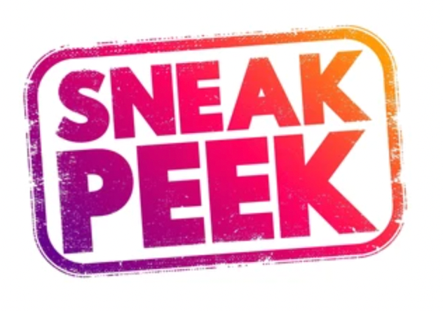 Sneak Peeks